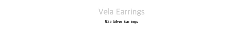 Vela Earrings925 Silver Earrings